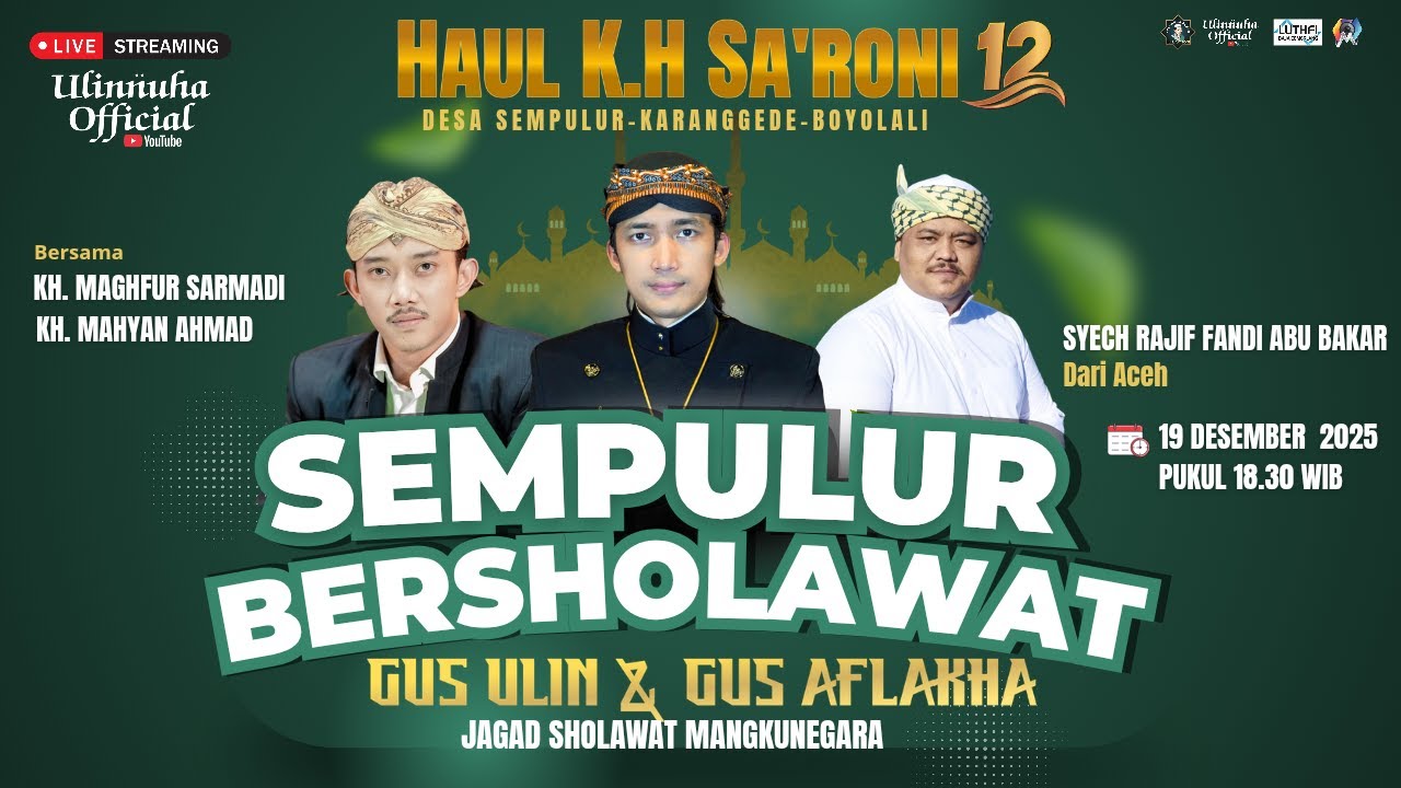 LIVE GUS ULINNUHA FEAT GUS AFLAKHA MANGKUNEGARA DI SEMPULUR BERSHOLAWAT HAUL KH SA'RONI KE 12