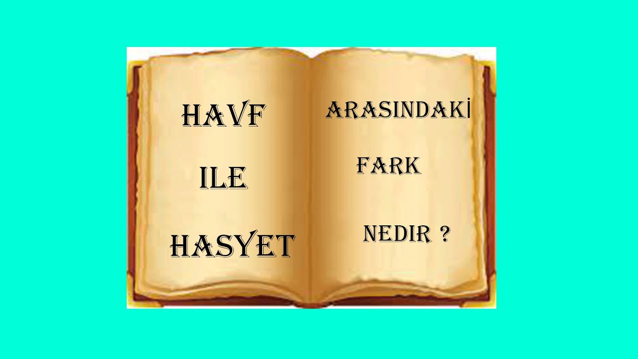 havf ve haşyet arasındaki fark nedir?