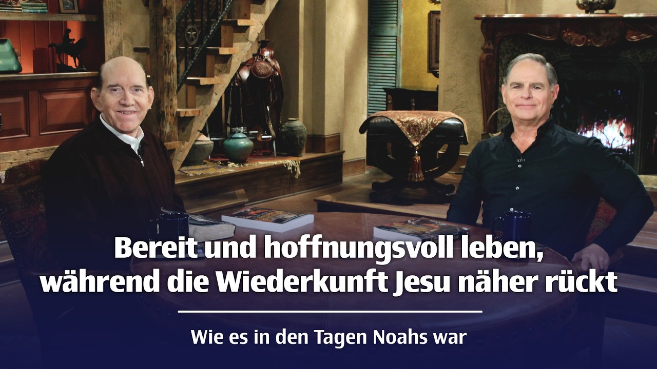Bereit und hoffnungsvoll leben, während die Wiederkunft Jesu näher rückt