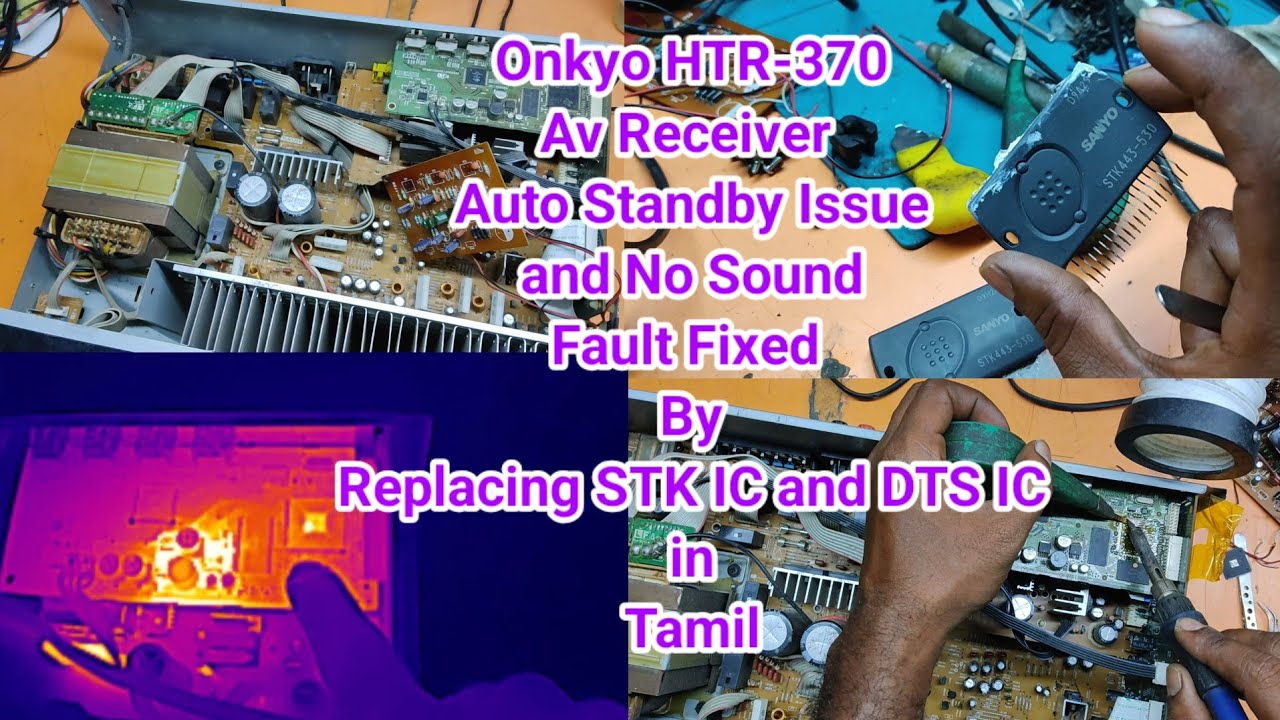 ONKYO HTR-370 AV Receiver Auto Stanby issue and No Sound Fault Fixed by Replacing DTS AND STK IC