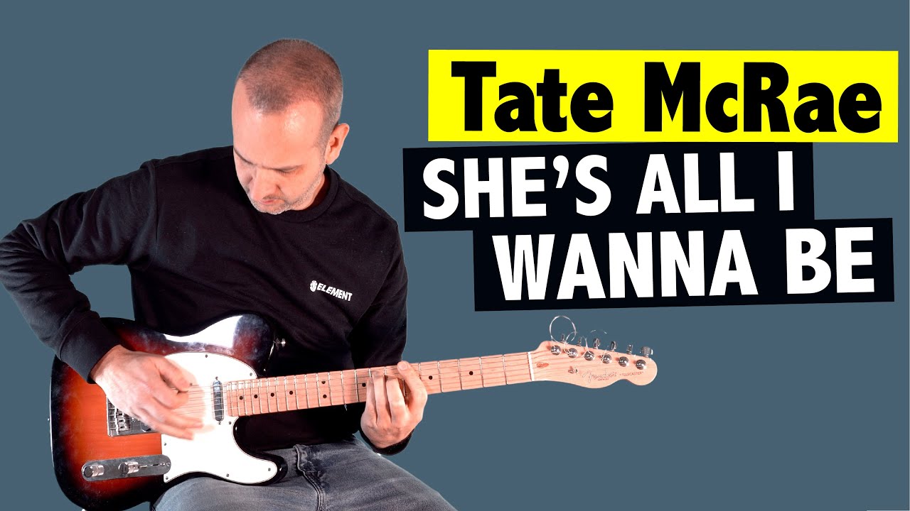 Tate McRae - She's All I Wanna Be (Easy Guitar Tutorial + TAB)
