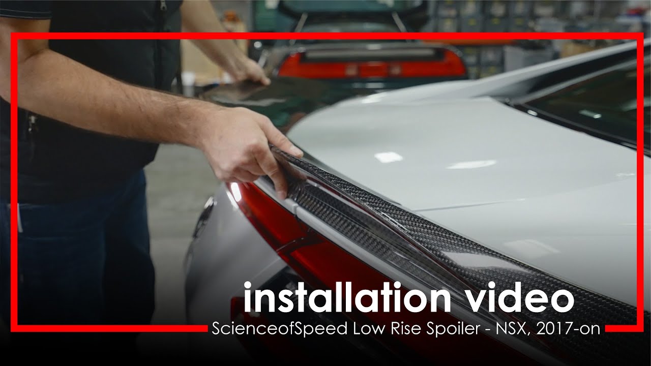 ScienceofSpeed Low Rise Spoiler Installation - NSX, 2017-on
