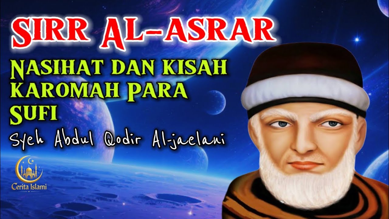 Syeh Abdul Qodir Al-jailani Nasihat & kisah penuh hikmah. Kitab Sirul asror