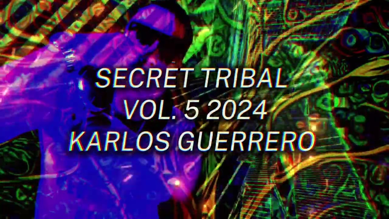 Secret Tribal DjKarlos Guerrero Vol.5 #circuit #dj #lgbt