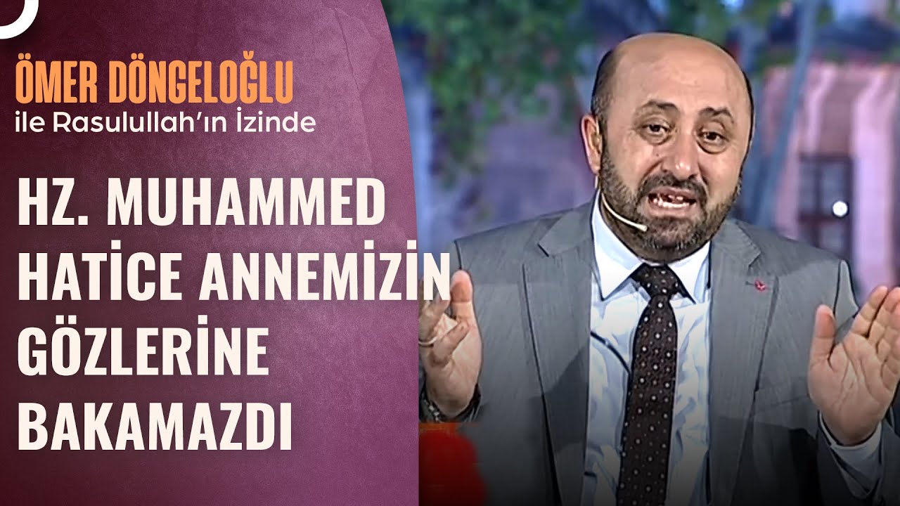 Hz. Muhammed ve Hz. Hatice'nin Tanışması | Ömer Döngeloğlu