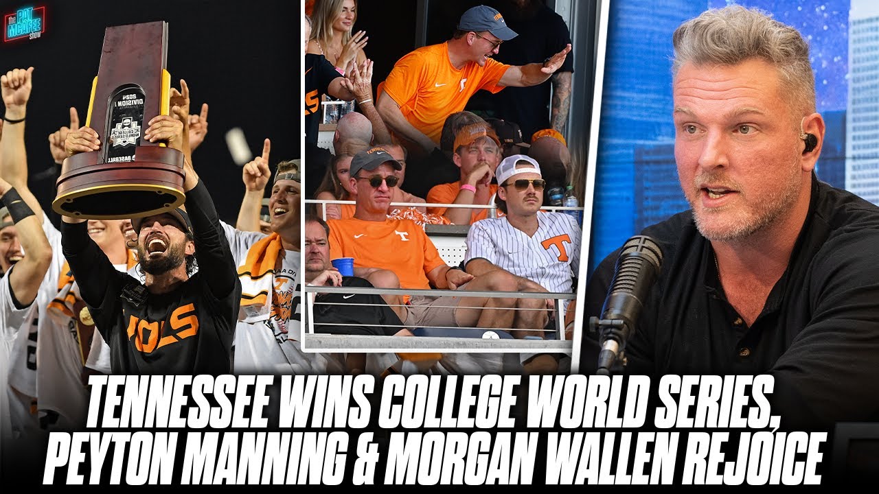 Tennessee Wins Mens College World Series, Peyton Manning & Morgan Wallen Rejoice | Pat McAfee Reacts