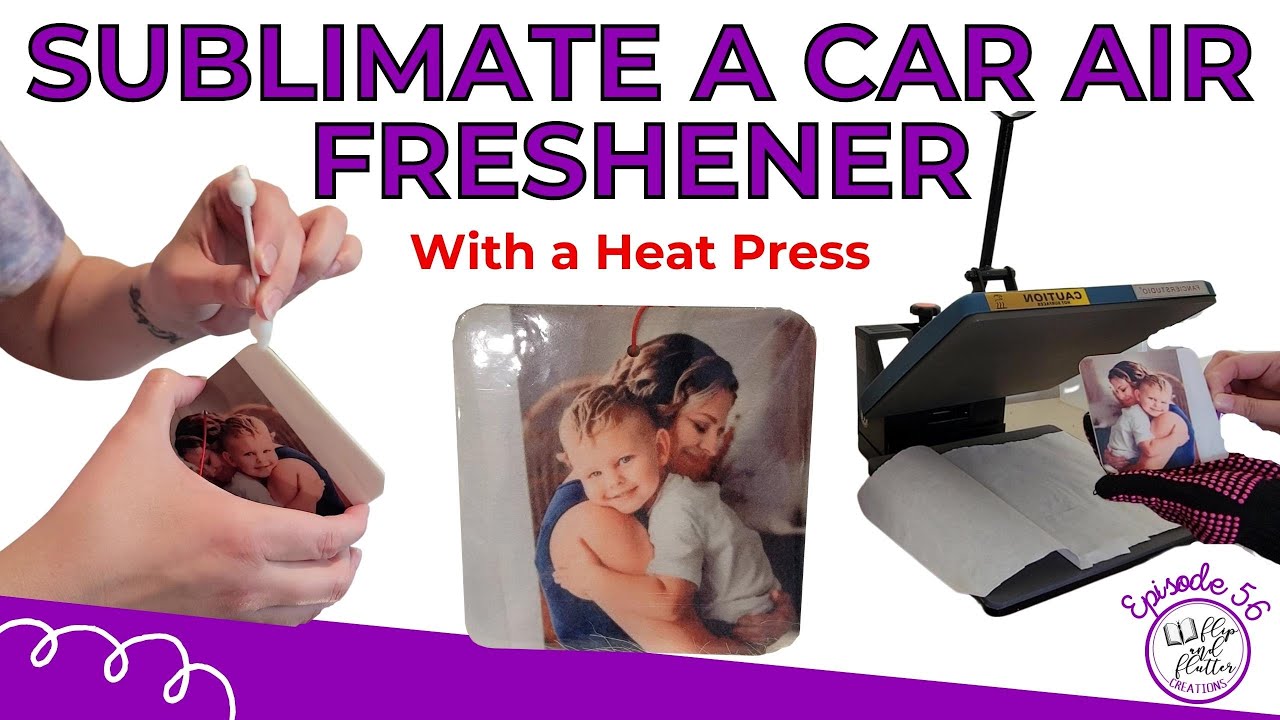 How to Make Custom Air Fresheners | Sublimation Tutorial