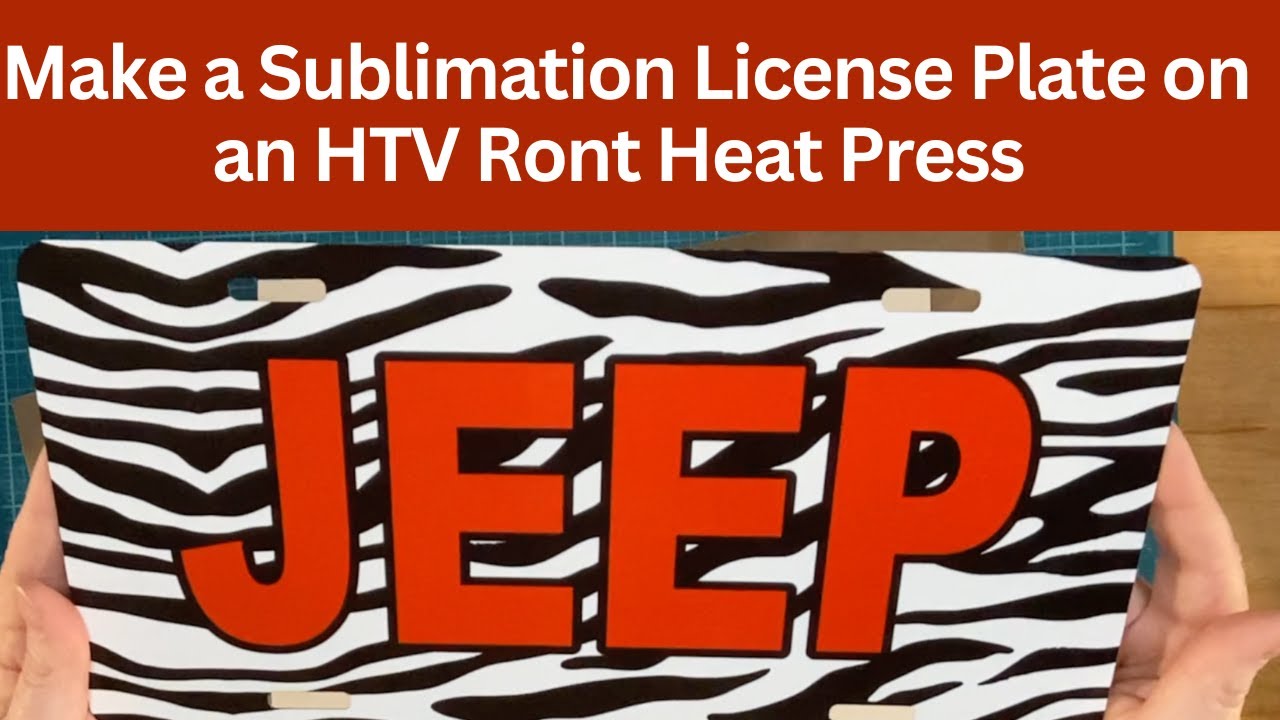 Sublimating a License Plate with an HTV Ront Press (or Other Press)