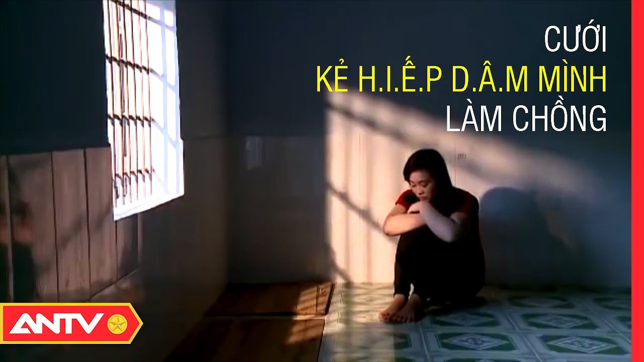 Bi kịch của thiếu nữ xinh đẹp ngậm đắng cưới 'yêu râu xanh' cưỡng bức mình làm chồng | PSBA | ANTV