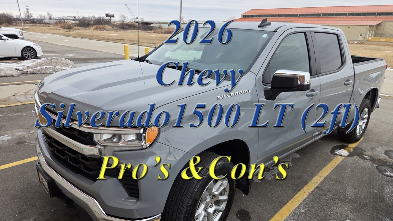 2026 Chevy Silverado 1500 LT (2fl) Pro's & Con's