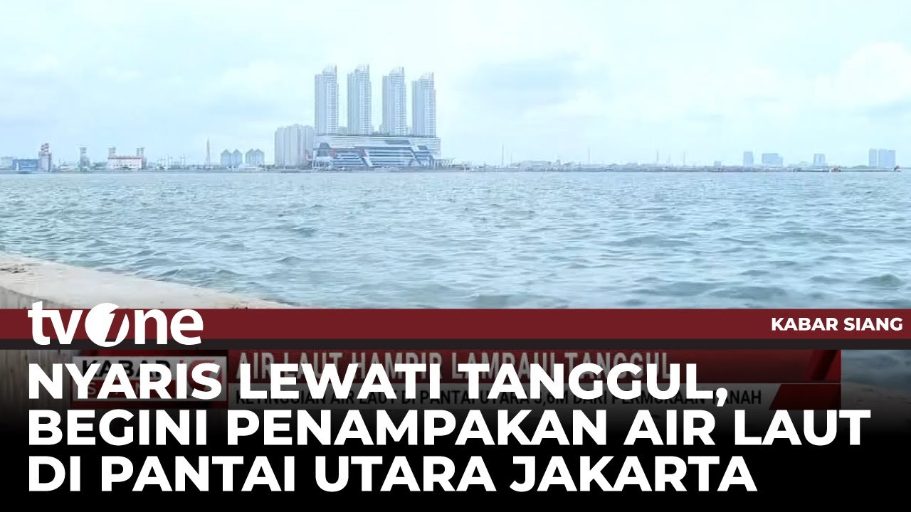 NGERI! Penampakan Air Laut Jakarta, Nyaris Luber Melewati Tanggul | tvOne