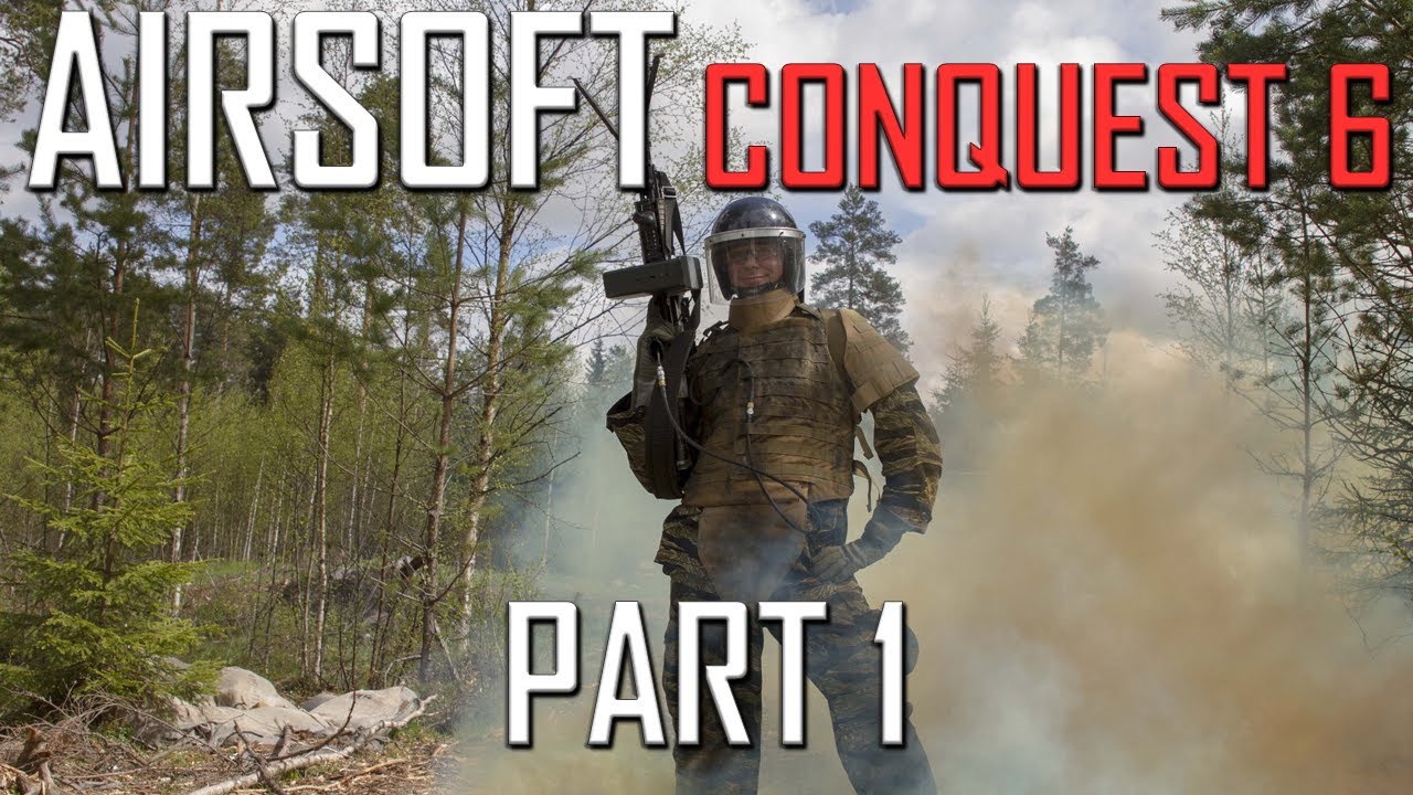 Airsoft Event: Conquest 6 - Part 1