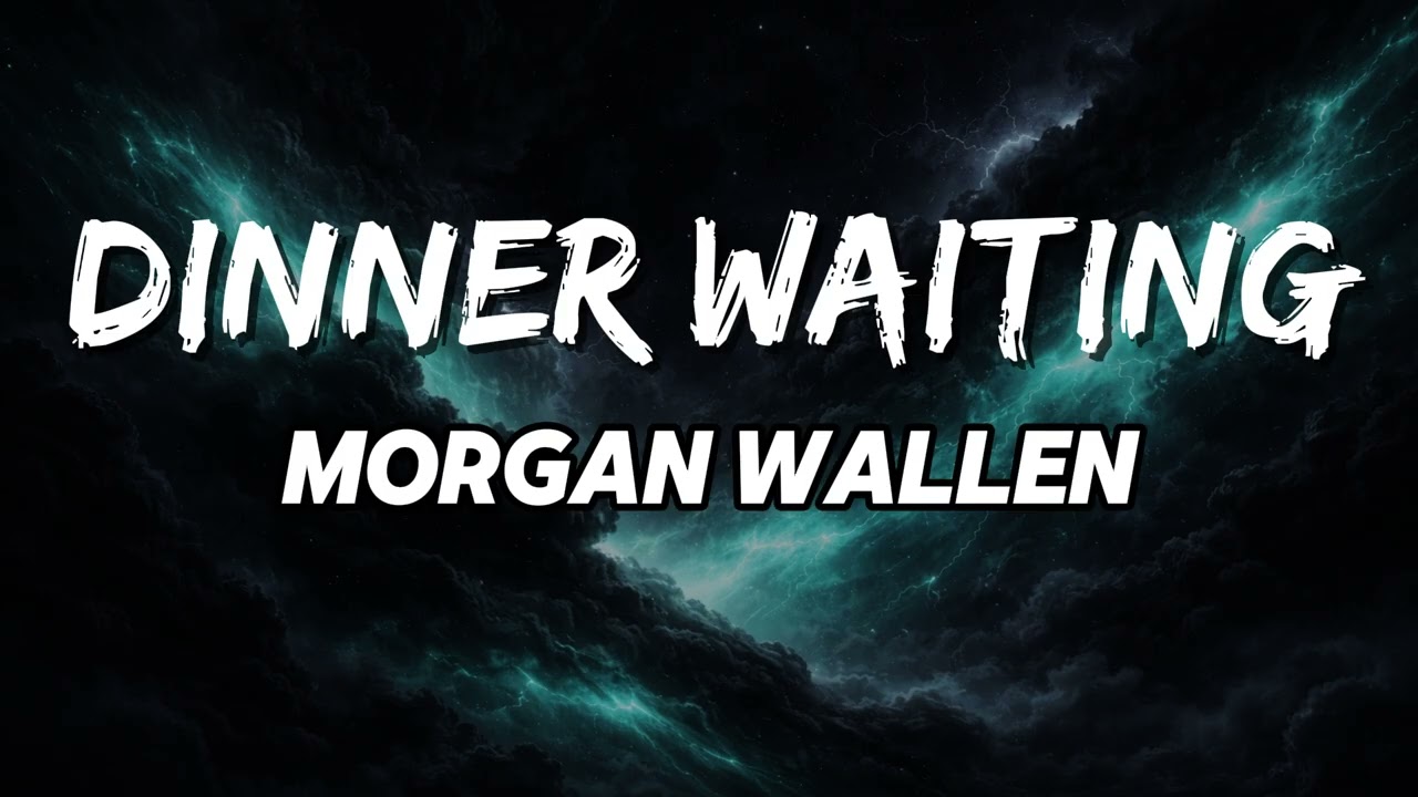 Morgan Wallen - Dinner Waiting (NEW SONG 2025) - COVER REMIX | Country Music, Country (LYRICS)
