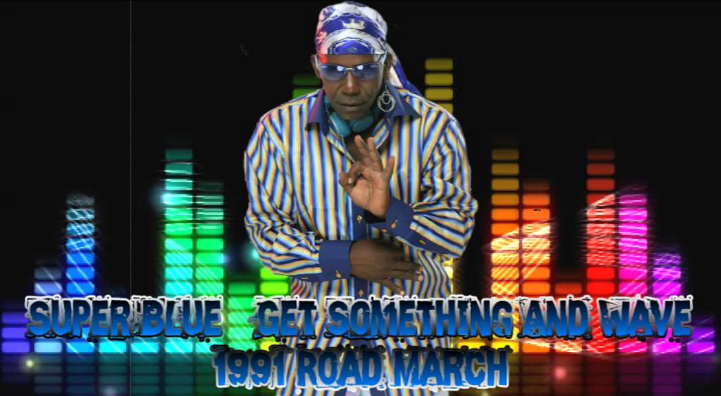 Super Blue - Get Something And Wave [1991 Road March]
