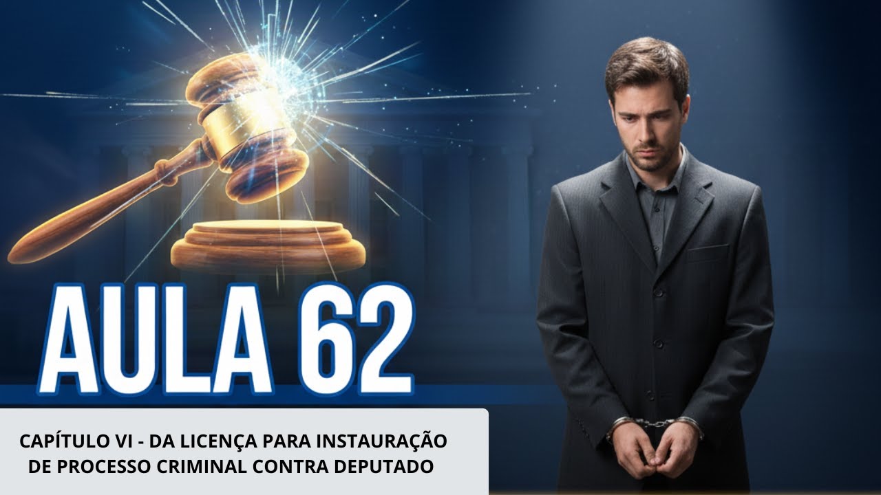 REGIMENTO INTERNO CÂMARA DOS DEPUTADOS | AULA 62: PROCESSO CRIMINAL CONTRA DEPUTADO (IMUNIDADES)