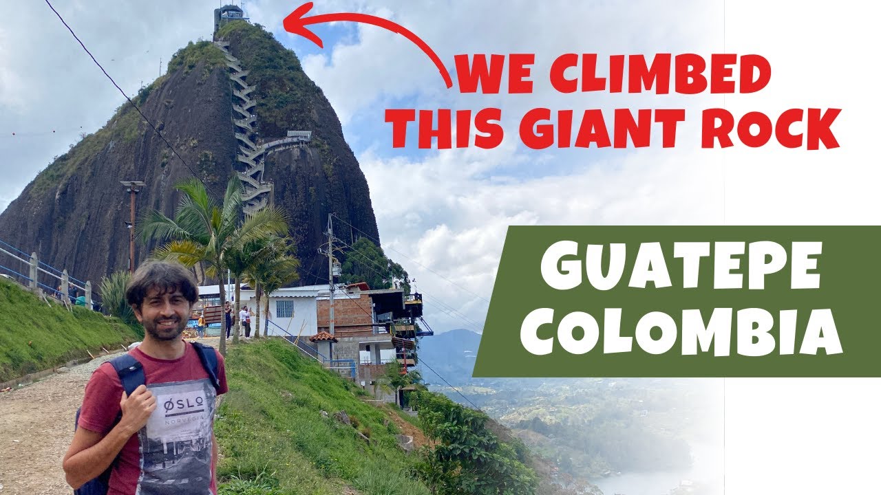 Exploring Guatepe, Most Beautiful Town in Colombia  Climbing World’s Biggest Rock, Piedra del Penol