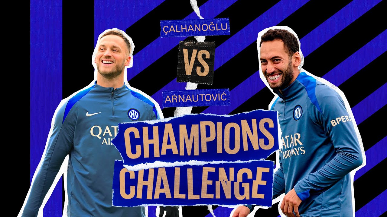 ÇALHANOĞLU E ARNAUTOVIĆ 😍⚡ | CHAMPIONS CHALLENGE EP. 10 🖤💙