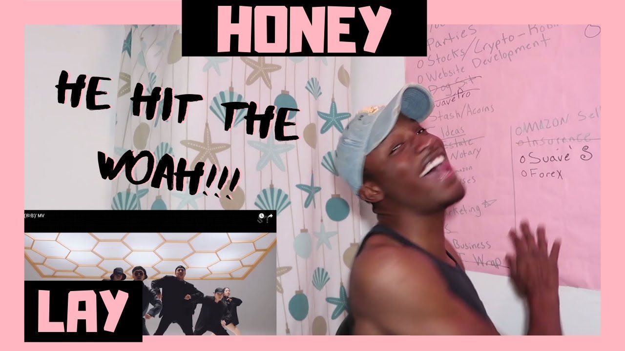BLACK GUY REACTS TO: LAY 'Honey (和你)' MV