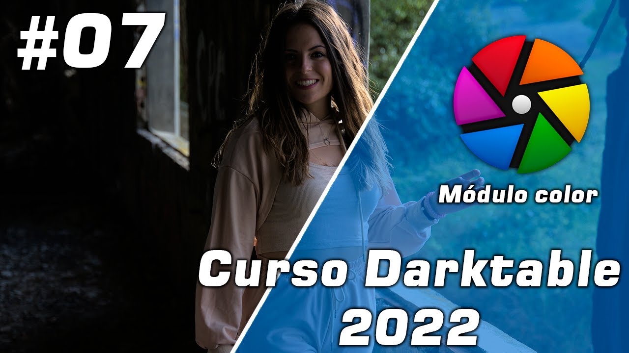 ✅ Curso Darktable 3.8.1 GRATIS | #07 Módulo color