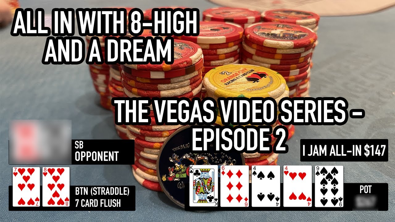 I'm All-In with 8-High and a Dream!!!  The Vegas Video Series: Episode 2 #pokervlog