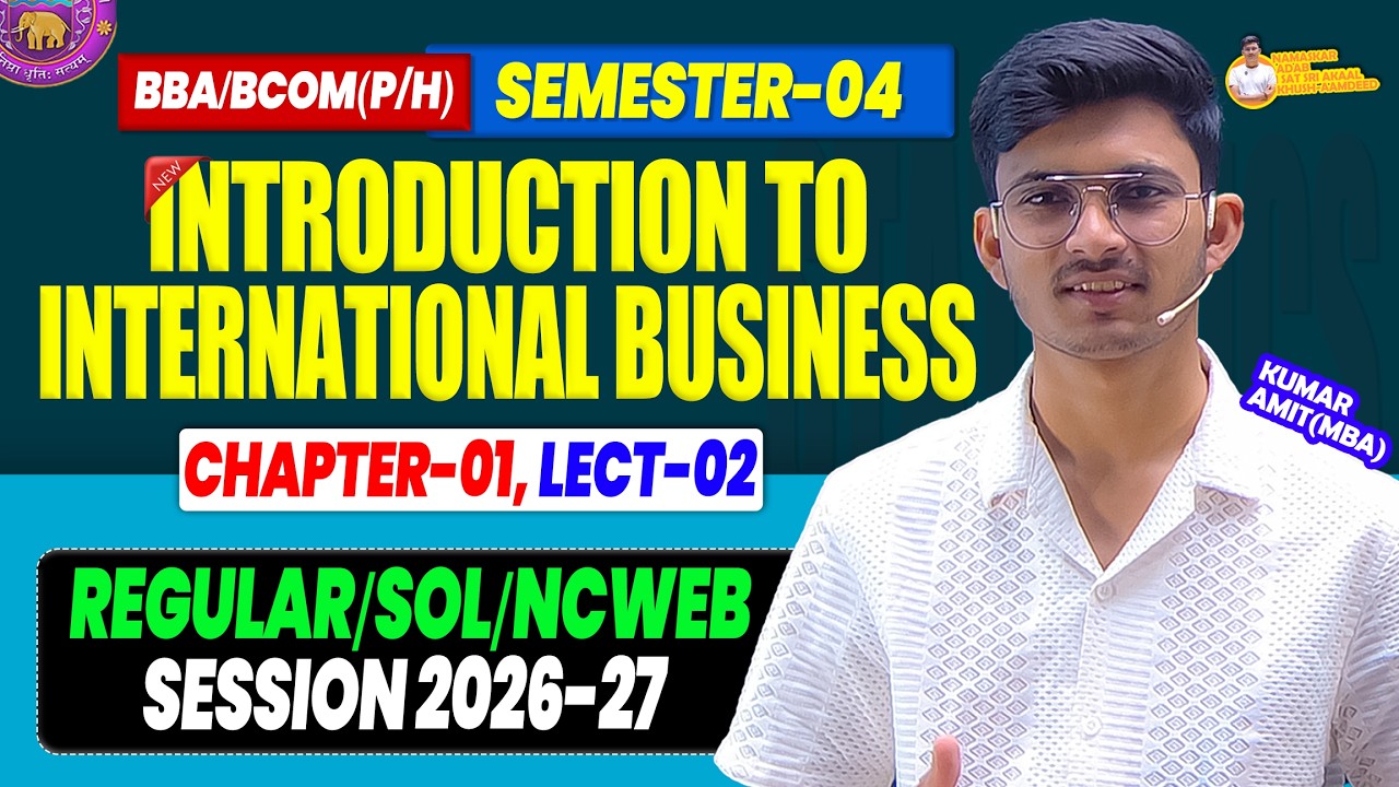 Introduction to International Business 2026 | Ch 1 International Business 2026 | BBA/BCOM | Sem 4