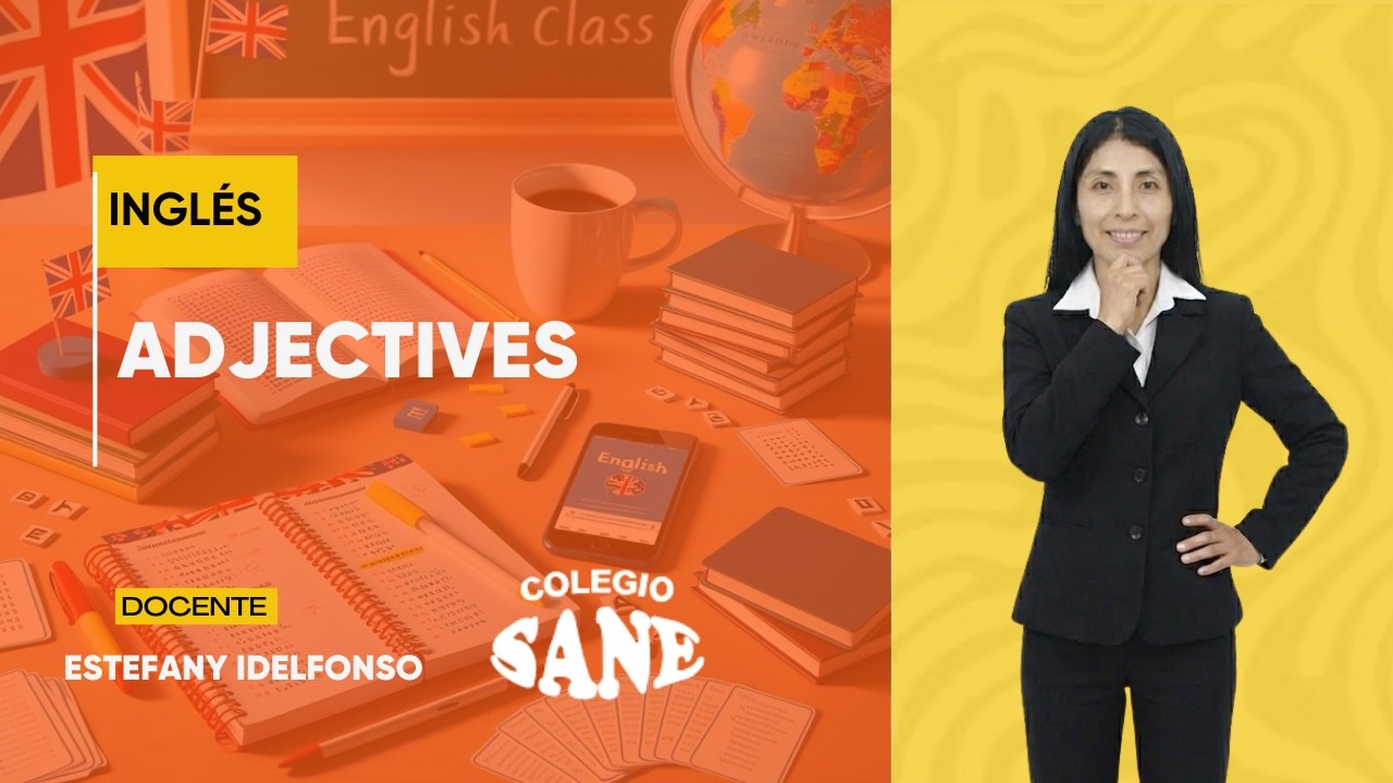 INGLÉS / ADJECTIVES / 1° III BIM / 15 -03