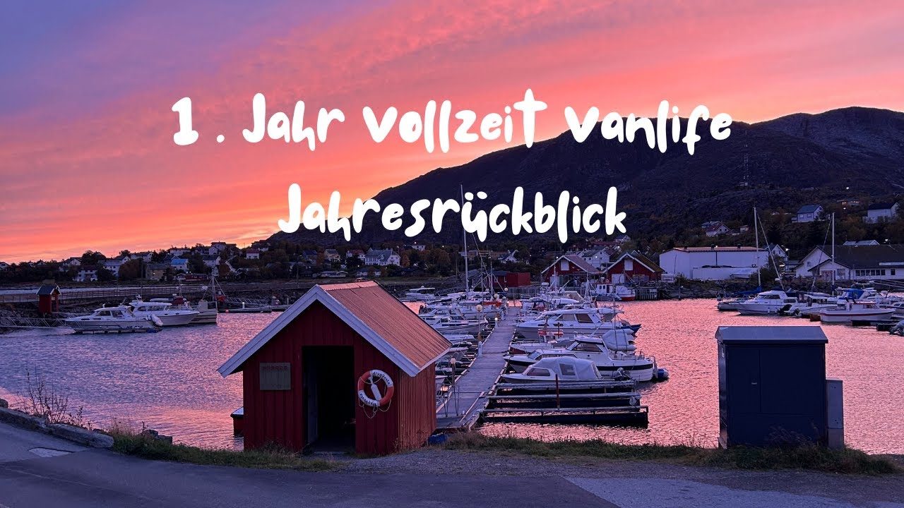 mein 1. Jahr Vollzeit Vanlife -  ein Jahresrückblick