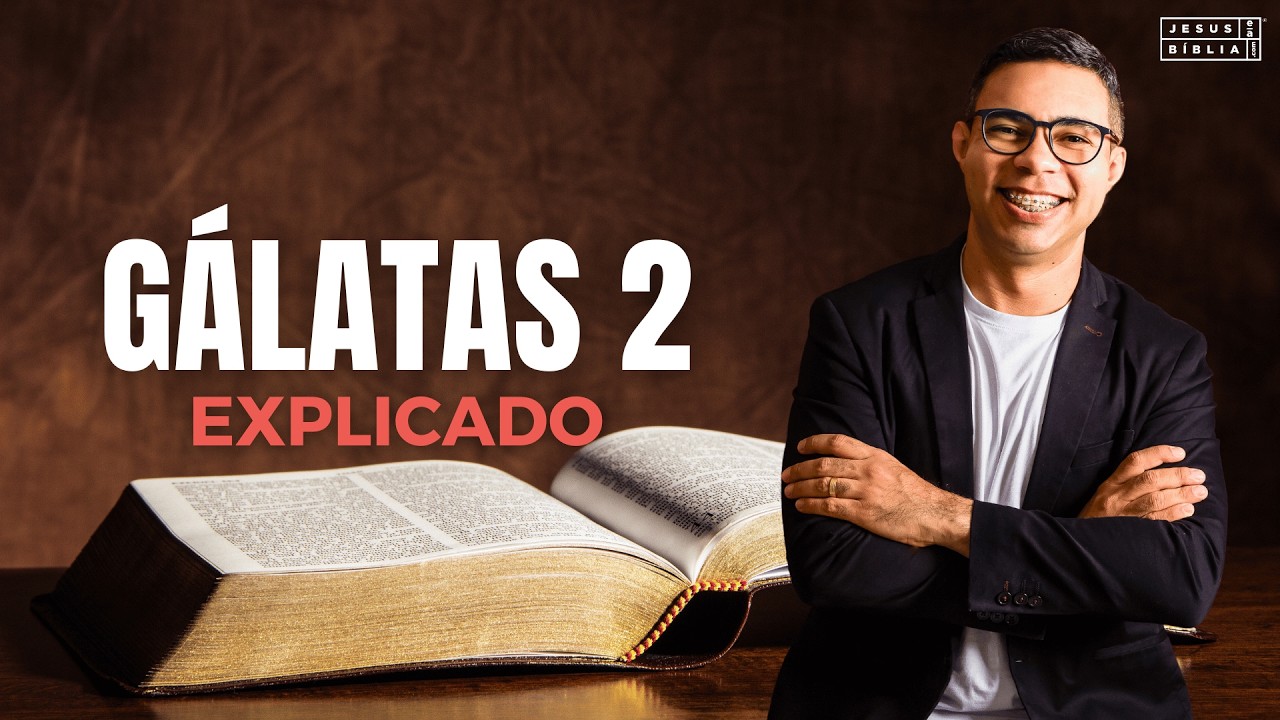 G&aacute;latas 2 Estudo: Paulo com os outros Ap&oacute;stolos (B&iacute;blia Explicada)