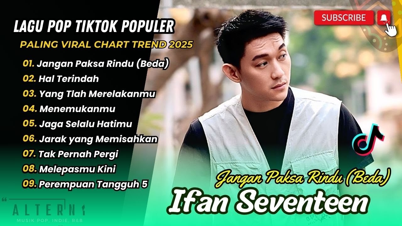 Ifan Seventeen - JANGAN PAKSA RINDU - HAL TERINDAH - YANG TLAH MERELAKANMU| LAGU POP TERPOPULER 2026