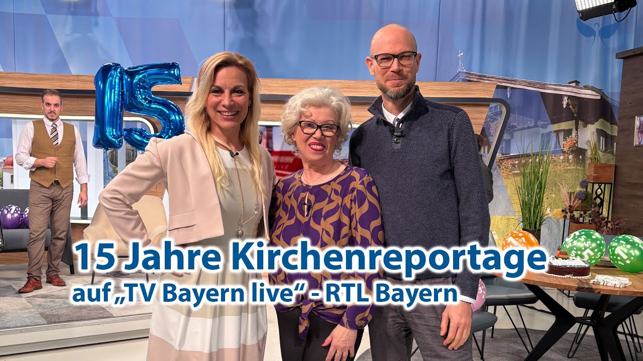 15 Jahre Kirchenreportage auf "TV Bayern live"
