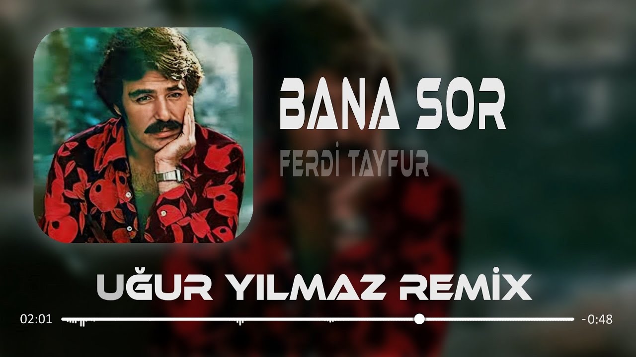 Ferdi Tayfur - Bana Sor ( Uğur Yılmaz Remix )