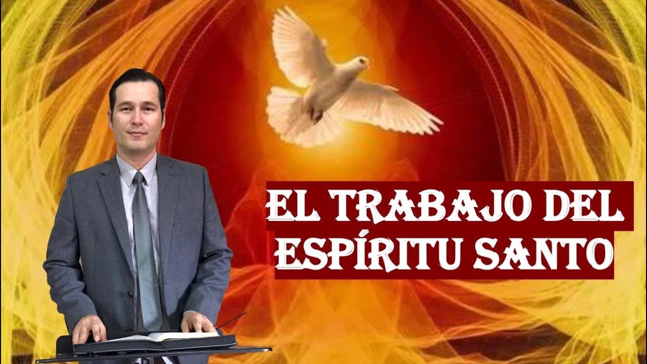 EL TRABAJO DEL ESPÍRITU SANTO