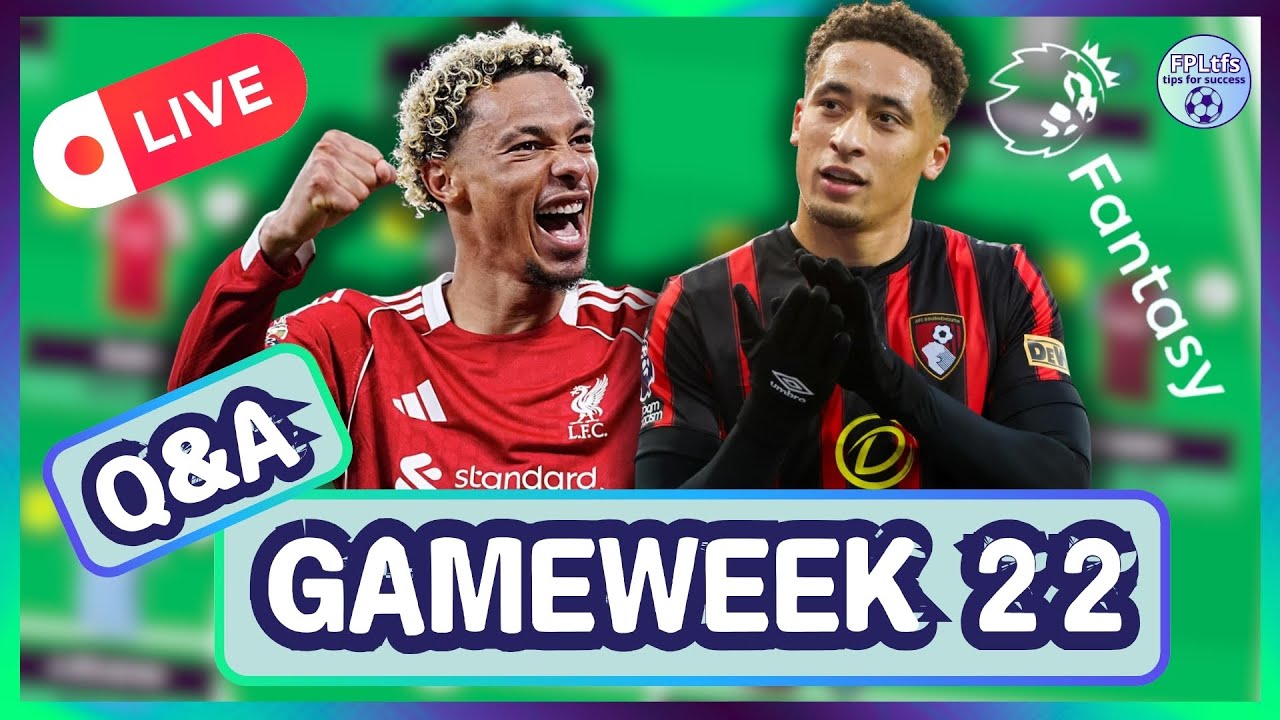 FPL GW22 Q&A | LIVE Reviews | 3 Free Transfers | Fantasy Premier League 2025/26