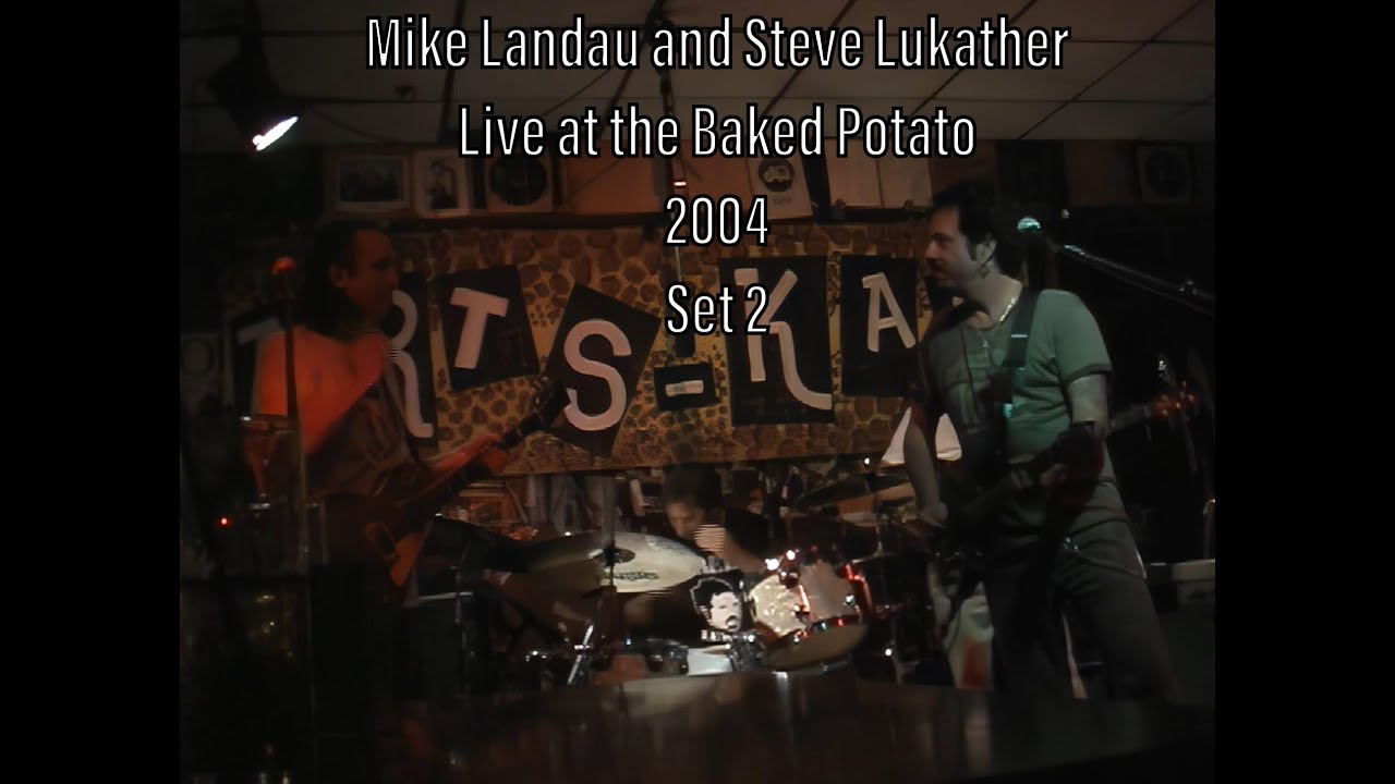 Mike Landau & Steve Lukather - Live at the Baked Potato 2004 - Second set