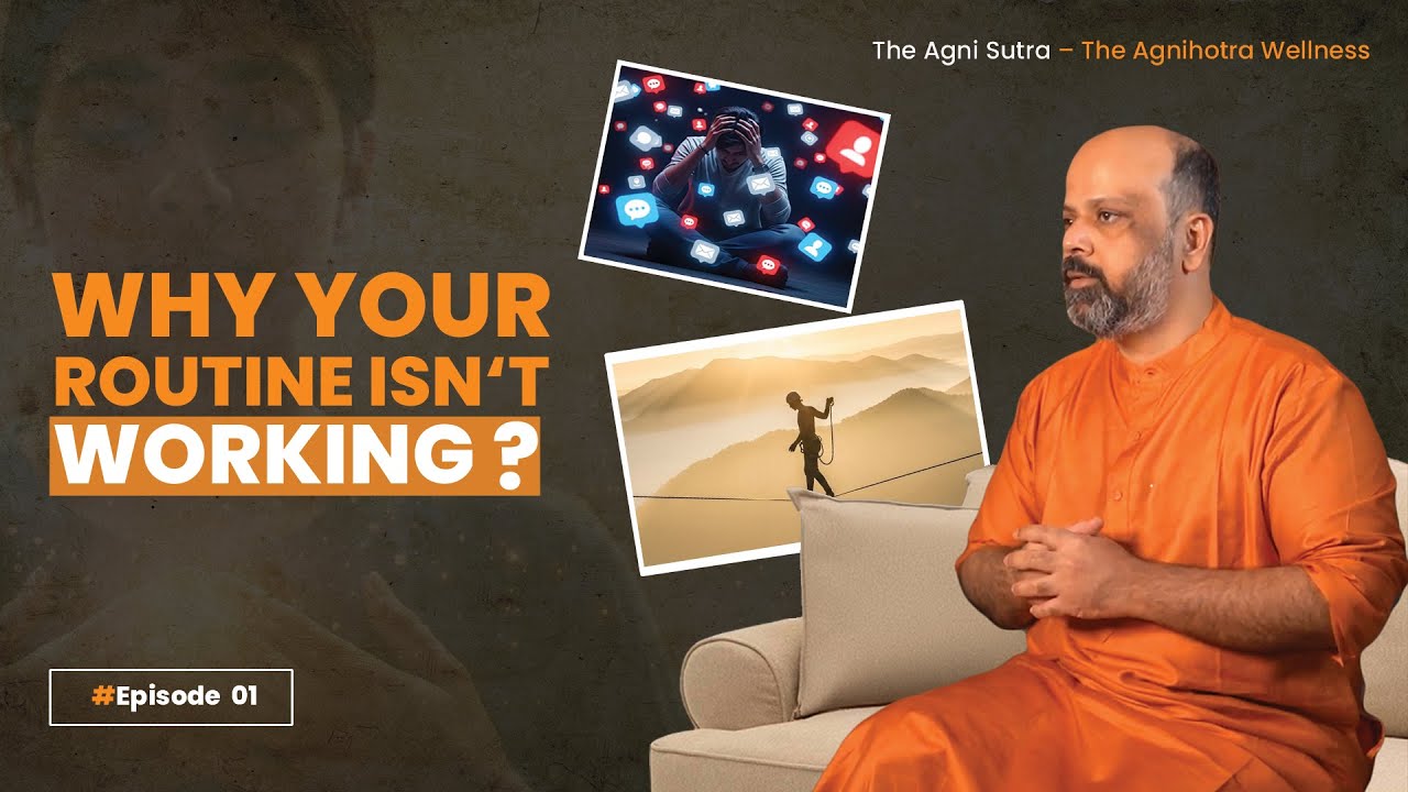 Ep 1 | Healing Is Rhythm, Not Routine | The Agni Sutra – The Agnihotra Wellness Podcast