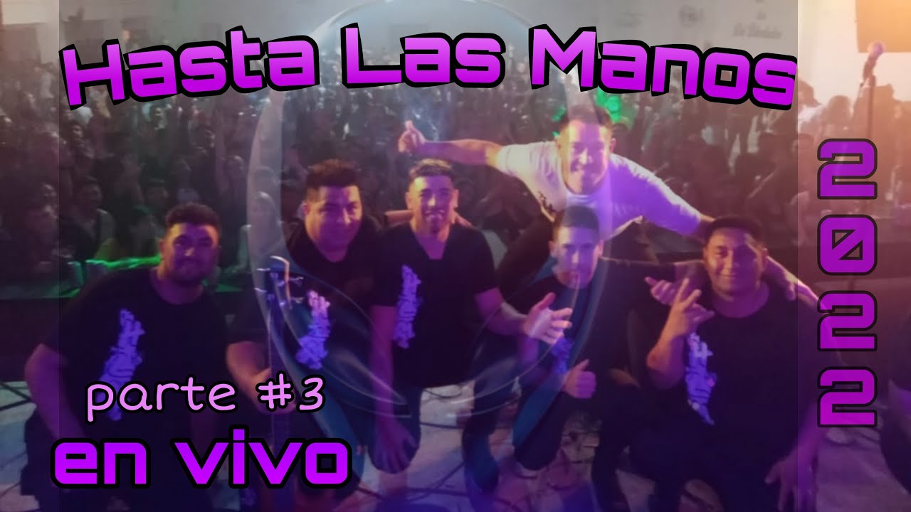 Hasta Las Manos en vivo- viedma 2022 (parte 3)