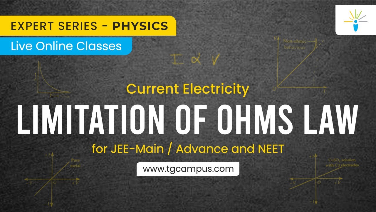 Limitation of Ohms Law | Current Electricity | JEE | NEET | Physics - TG Campus