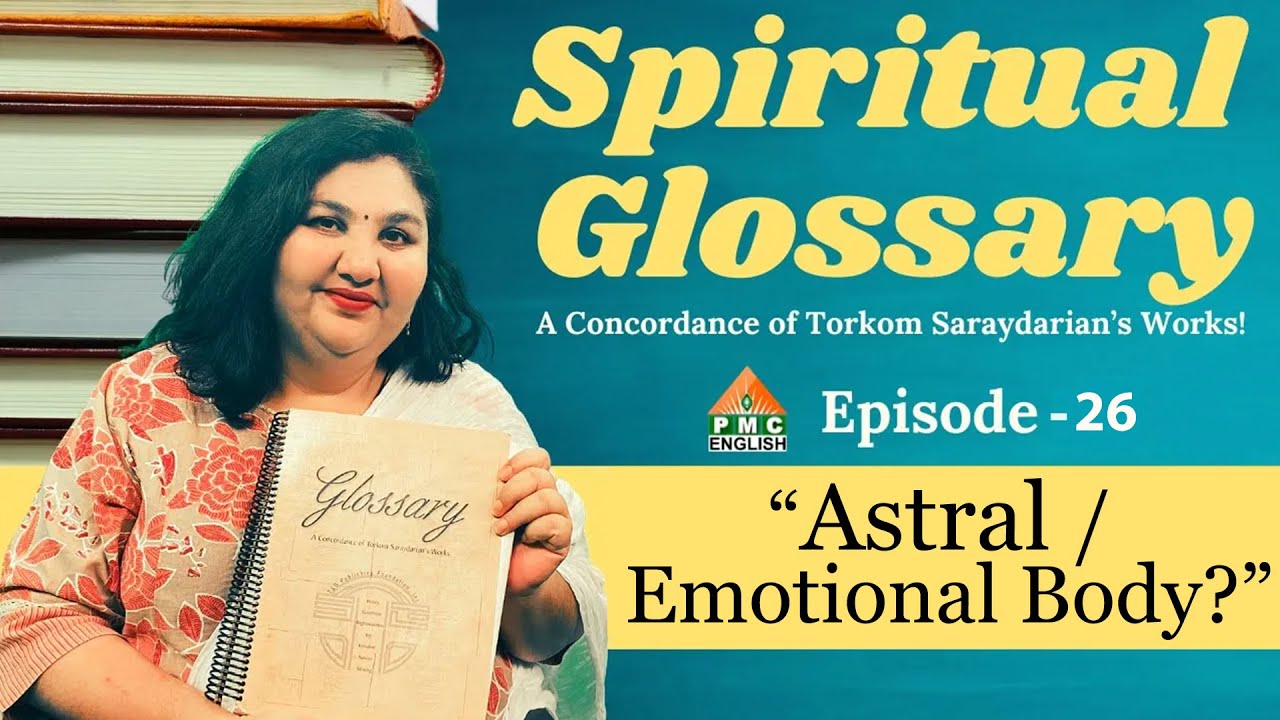 &ldquo;What is Astral/ Emotional Body?&rdquo; | Spiritual Glossary Ep - 26 | Parinitha Patri | PMC English