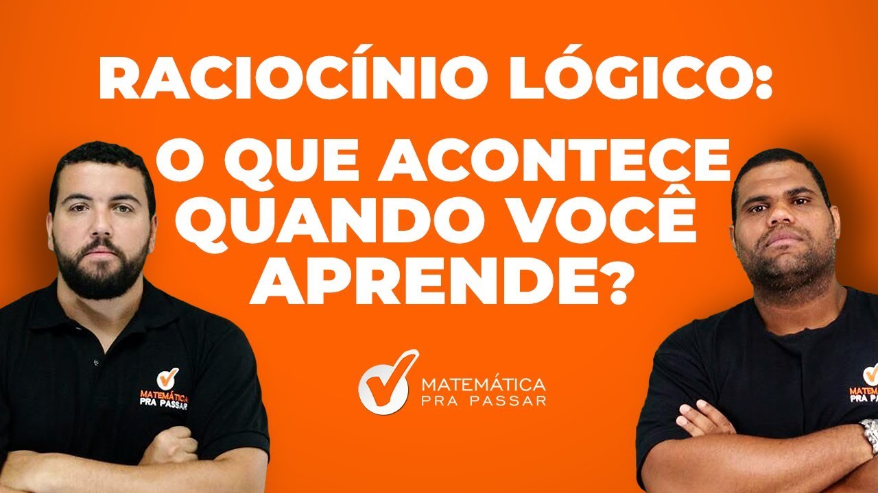 Raciocínio Lógico para Concursos: O que Acontece Quando Você Aprende.