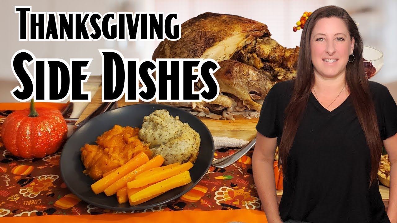 The BEST Thanksgiving Side Dishes! Candied Sweet Potatoes, Potato Dressing & Honey Roasted Carrots