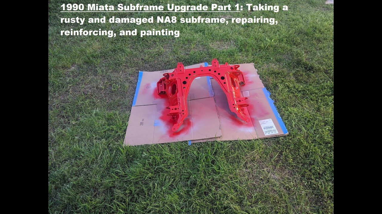 1990 Miata front Subframe Swap Part 1: NA8 subframe reinforcement, repair, and restoration.