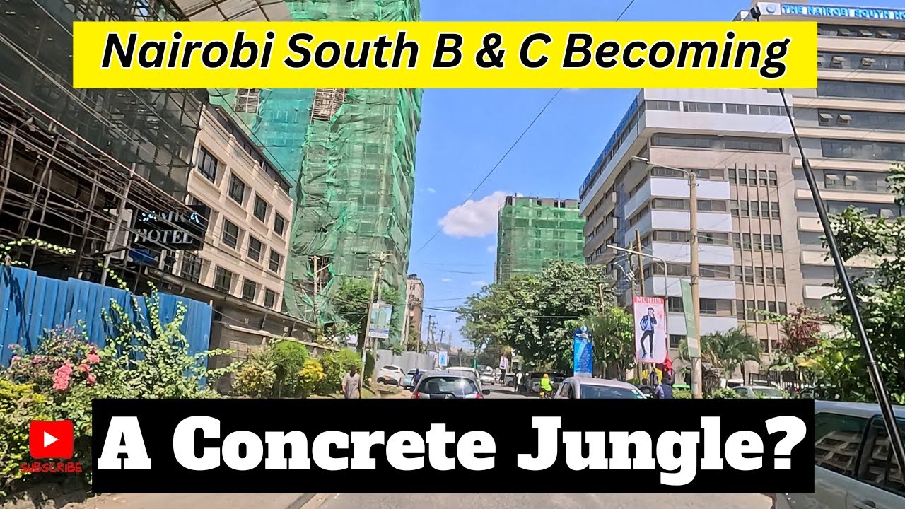 Nairobi South B and C Turning into a Concrete Jungle?