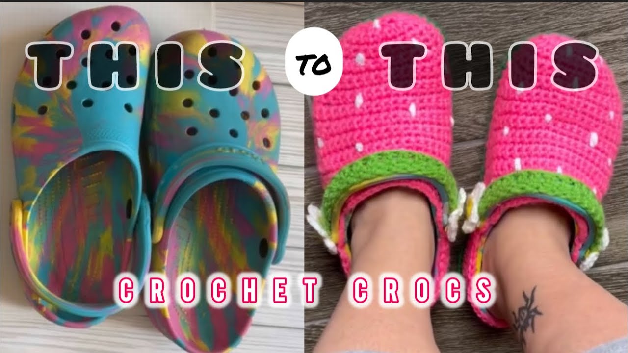 HOW TO TURN OLD CROCS INTO CROCHET CROCS