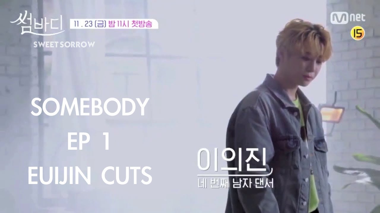 [ENG] Somebody Ep 1 (Euijin Cuts)
