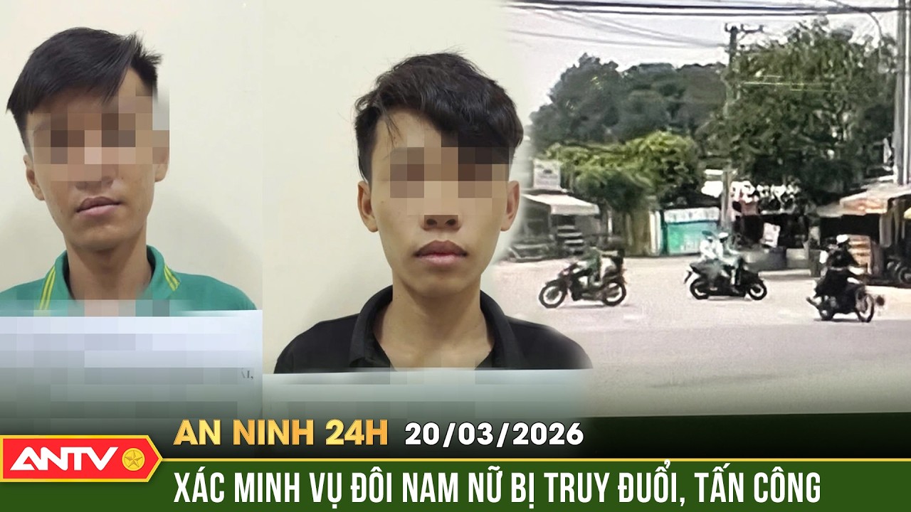An ninh 24h ngày 20/3: Nhóm thanh niên điên cuồng rượt đuổi, tấn công đôi nam nữ ở TP. HCM | ANTV
