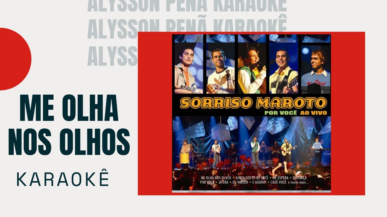 Karaok&ecirc; - Sorriso Maroto - Me Olha Nos Olhos
