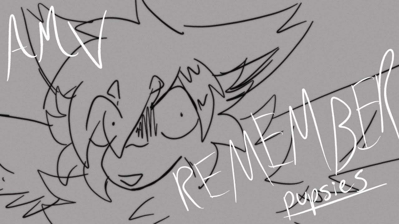REMEMBER - Pupsies (Sketch Animation)