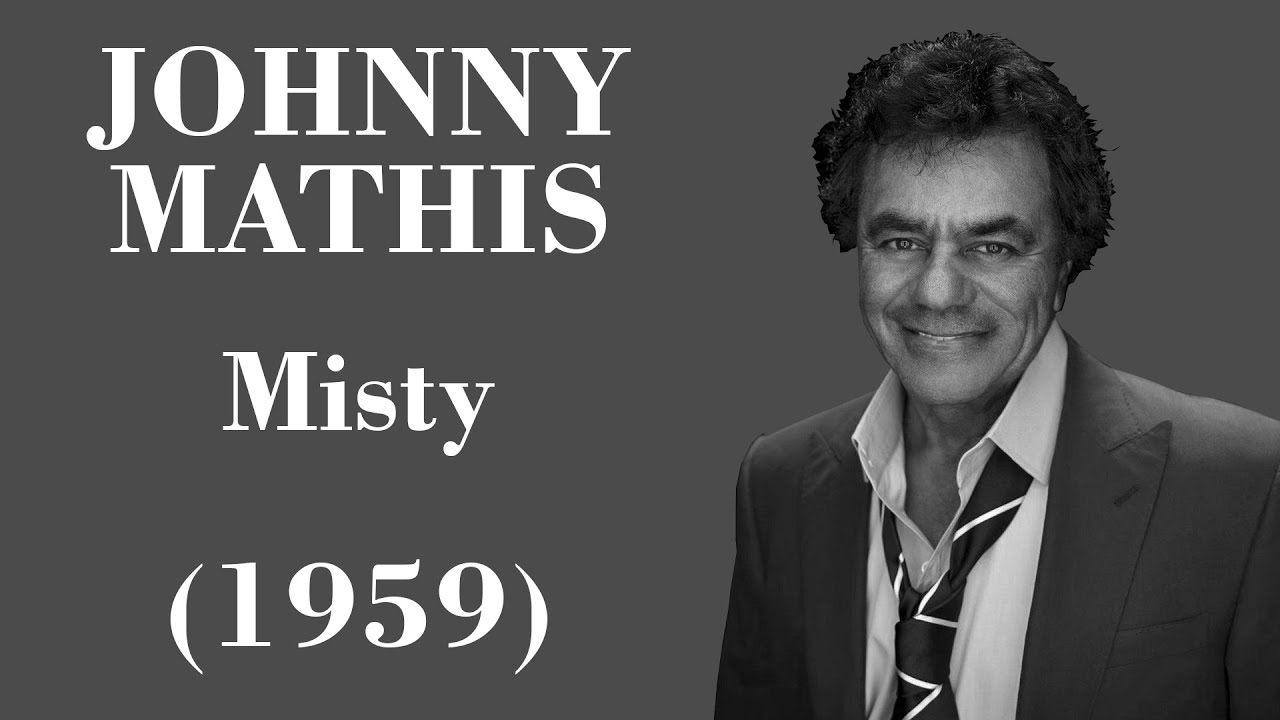 Johnny Mathis - Misty - Legendas EN - PT-BR