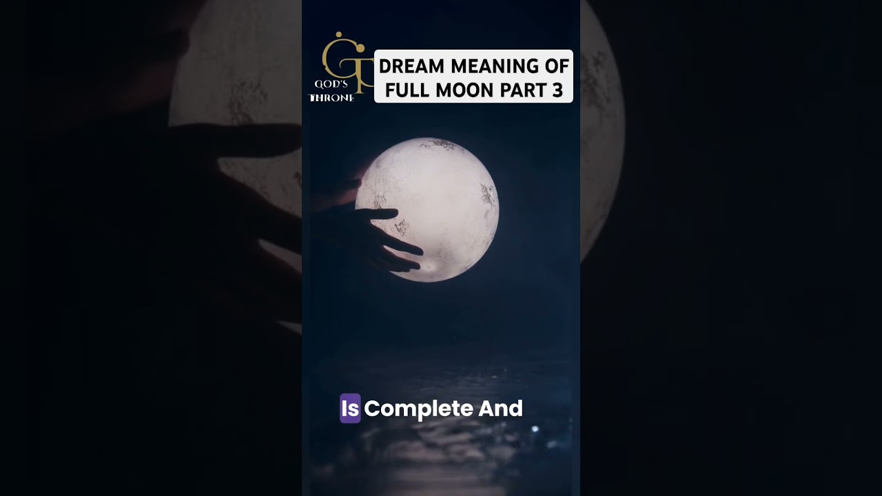 DREAM MEANING OF FULL MOON PART 3.. #dreaminterpretation #answer #dreams #love