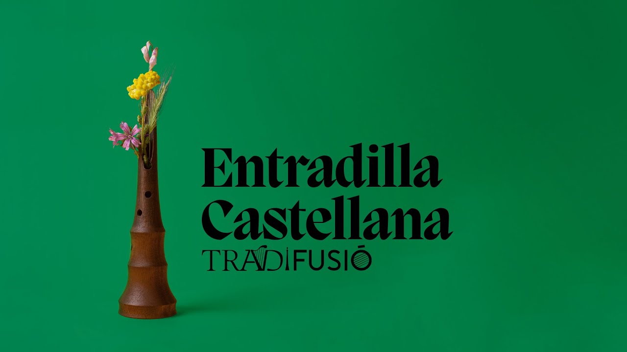 TRADIFUSIÓ - ENTRADILLA CASTELLANA